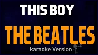 karaoke - This Boy - The Beatles 🎤