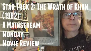 Star Trek 2: The Wrath of Khan (Nicholas Meyer, 1982): A Mainstream Monday Movie Review