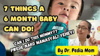 7 Bagay na pwede ng gawin ng 6 months baby!| For excited Mommy! By Dr. Pedia Mom