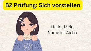 B2 PRÜFUNG SICH VORSTELLEN DEUTSCH SPRECHEN UND LERNEN