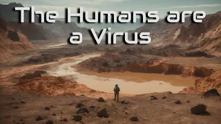 The Humans Are A Virus | HFY | Sci-Fi