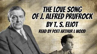 The Love Song of J. Alfred Prufrock by T. S. Eliot [with text] - Read by poet Arthur L Wood