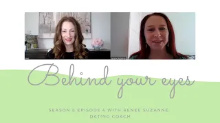 Behind your eyes, conversations on mental health & spirituality- Season 8 ep 4 with Renee Suzanne