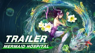 Official Trailer: Mermaid Hospital | 人鱼之海牢物怪 | iQiyi