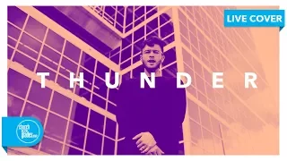 Thunder (Live Cover)