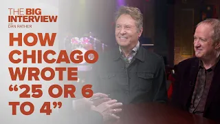 How Chicago Wrote '25 or 6 to 4' | The Big Interview