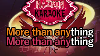 More Than Anything - Hazbin Hotel Karaoke