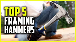 Top 5 Best Framing Hammers in 2023