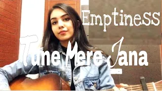 Emptiness-Tune Mere Jana | Gajendra Verma |Guitar Cover | Ravneet Kaur