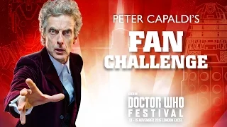 Peter Capaldi's Fan Challenge | Doctor Who Festival