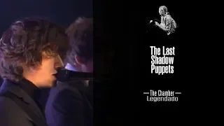 The Last Shadow Puppets - The Chamber [Legendado]