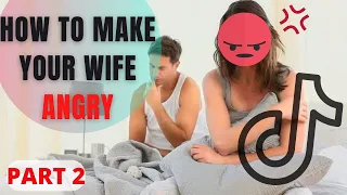 HOW TO MAKE YOUR WIFE ANGRY 2022 PART 2 | TikTok Compilation |