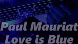 Paul Mauriat ~ Love is Blue (guitar)