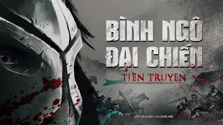 [Tiền Truyện] - Bình Ngô Đại Chiến | Việt Sử Kiêu Hùng