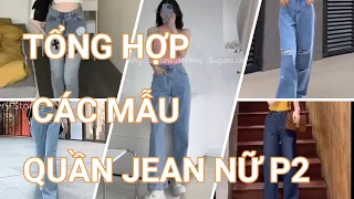 [Shopee haul] Tổng hợp các mẫu QUẦN JEAN NỮ Đẹp p2 | Guthoitrang