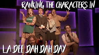 Ranking The Characters In La Dee Dah Dah Day (Starkid)