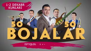 AFISHA - BOJALAR SHOU "50% KULGU 50% QO'SHIQ" 1-2-DEKABR KUNLARI KONSERT BERADI 2017