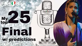 Eurovision 2022 | Grand Final ( w/ predictions) | My Top 25