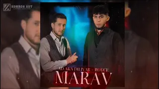 AD AKA DILOVAR & ROYCE - Марав  🥀