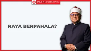 RAYA BERPAHALA? - Ustaz Dato' Badli Shah Alauddin
