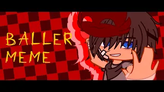 BALLER MEME // FNAF + GACHA CLUB