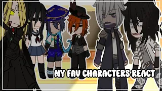 my fav characters react • FANDOM • GCRV • XXNIAH_YEETXX