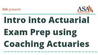 Intro to Actuarial Exam Prep Using Coaching Actuaries