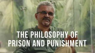 The Philosophy of Prison and Punishment