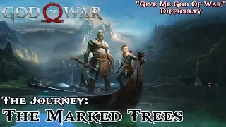 God Of War ★ The Journey: The Marked Trees [Give Me God Of War / Walkthrough]