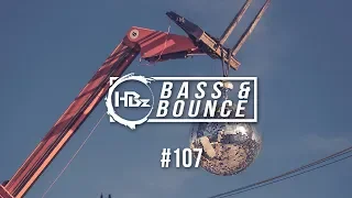 HBz - Bass & Bounce Mix #107