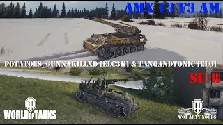 AMX 13 F3 AM & SU-8 - POTATOES_gunnaKILLxD [ELC3K] & TanqAndTonic [ELO]