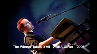 The Winner Takes It All - ABBA Cover - 2006