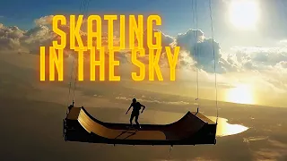 Skating In The Sky!