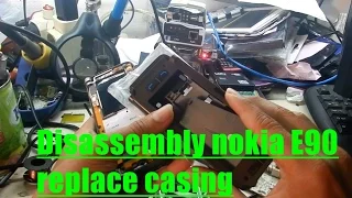 Disassembly nokia E90 replace casing