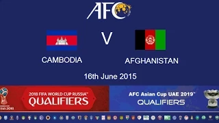 Cambodia v Afghanistan: 2018 FIFA WC Russia & AFC Asian Cup UAE 2019 (Qly RD 2)