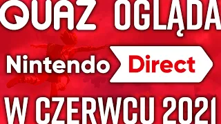 quaz ogląda Nintendo Direct w czerwcu 2021