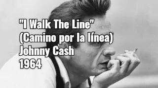I Walk The Line - Johnny Cash (Subtitulada en español)