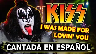 ¿Cómo sonaría "I WAS MADE FOR LOVING YOU" en Español? (Cover Latino) Adaptación / Fandub