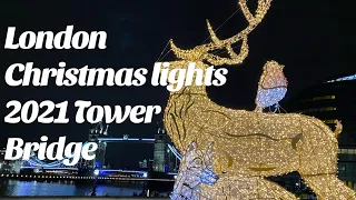 Best London Christmas Lights 2021 Tower Bridge￼ | Central London Night walk  [4K 60fps]￼