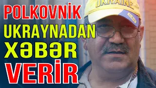 SON DƏQİQƏ! Azərbaycanlı polkovnik Ukraynadan xəbər verir - Gündəm Masada - Media Turk TV