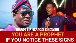 YOU HAVE THE GIFT OF PROPHECY IF YOU NOTICE THESE SIGNS  - APOSTLE AROME OSAYI