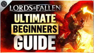 Lords of the Fallen - Ultimate Beginners Guide | How To Have The Perfect Start