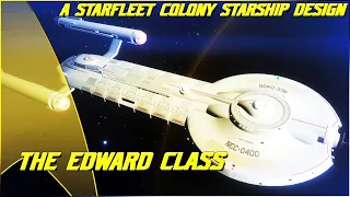 (236) The Edward Class (A Starfleet Colony Starship Design)