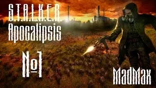 Прохождение STALKER: ТЧ [Apocalipsis]. Часть 1 - Возвращение Стрелка