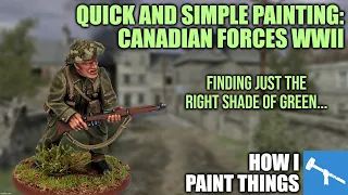 Easy Army Painting: Bolt Action Canadians Made Simple! [How I Paint Things]