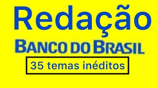 Banco do Brasil: Redação 35 temas inéditos para treinar;