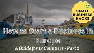 Before Starting a Business in Europe, You Should Know That (Part 2)