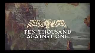 UNLEASH THE ARCHERS - Ten Thousand Against One (Official Lyric Video) | Napalm Records