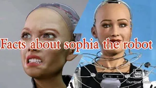 Facts about Sophia the robot