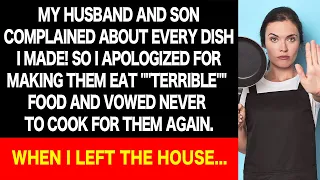 My Husband & Son Criticized Every Dish I Made! So, I Decided to...